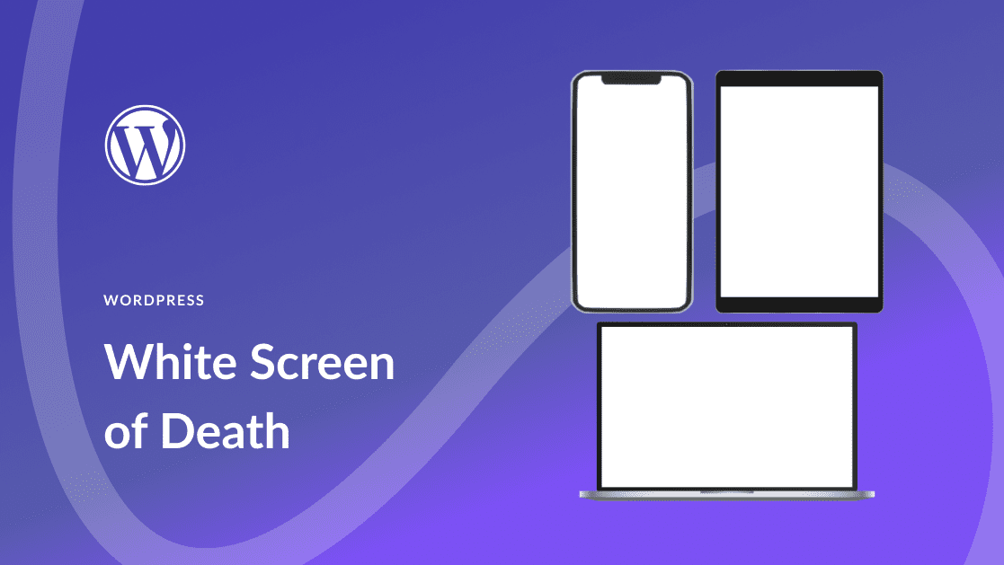 White Screen of Death in WordPress